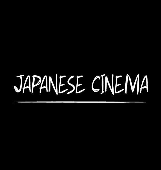 Japanese Cinema (Updated 5-19)